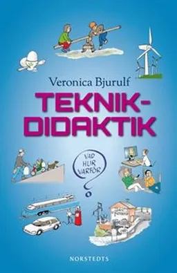 Teknikdidaktik; Veronica Bjurulf; 2011