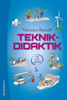 Teknikdidaktik; Veronica Bjurulf; 2013