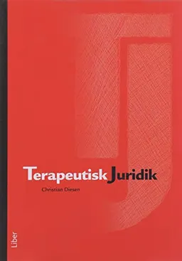 Terapeutisk juridik; Christian Diesen; 2011