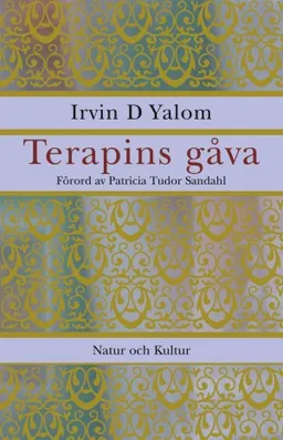 Terapins gåva; Irvin D Yalom; 2003