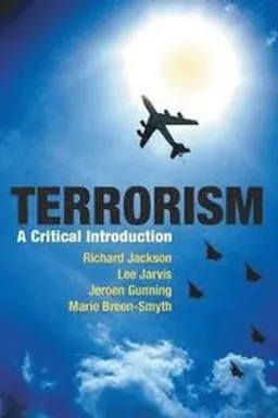 Terrorism : a critical introduction; Richard Jackson; 2011