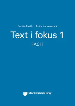 Text i fokus 1 facit; Cecilia Fasth, Anita Kannermark; 2003