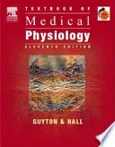 Textbook of Medical PhysiologyGuyton Physiology Series; Arthur C. Guyton, John Edward Hall; 2006