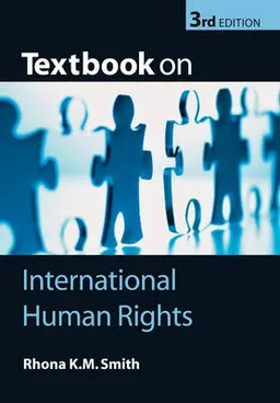 Textbook on International Human Rights; Rhona K. M. Smith; 2007