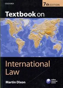 Textbook on international law; Martin Dixon; 2013