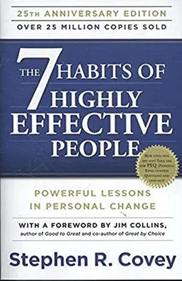 The 7 Habits of Highly Effective People: Powerful Lessons in Personal Change; Stephen R. Covey; 2013