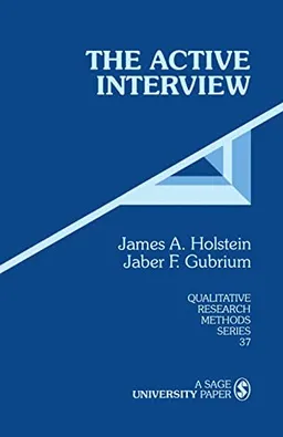 The active interview; James A. Holstein; 1995