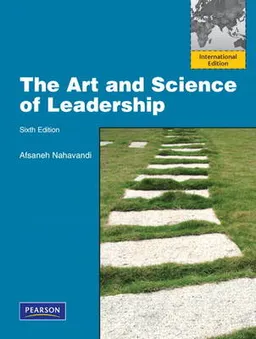 The art and science of leadership; Afsaneh. Nahavandi; 2012