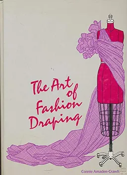 The Art of Fashion Draping; Connie Amaden-Crawford; 1989