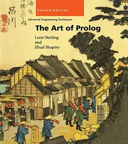 The Art of Prolog; Leon Sterling, Ehud Y. Shapiro; 1994