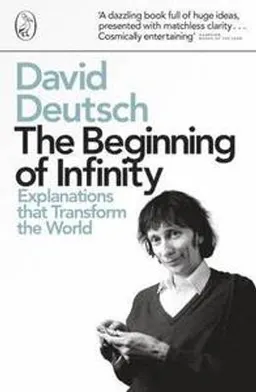 The Beginning of Infinity; David Deutsch; 2012