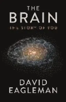 The Brain; David Eagleman; 2016