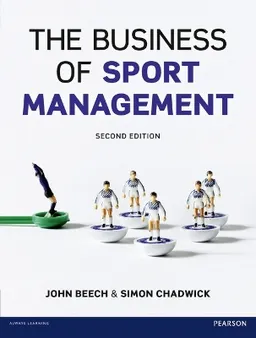 The business of sport management [electronic resource]; John G. Beech, Simon Chadwick; 2013