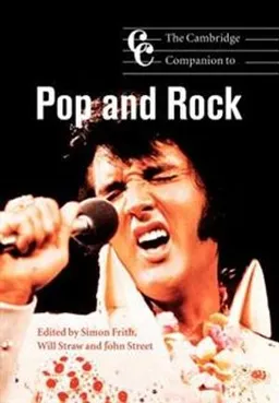 The Cambridge Companion to Pop and Rock; Simon Frith; 2001