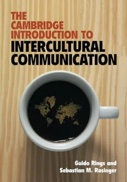 The Cambridge introduction to intercultural communication; Guido Rings; 2023