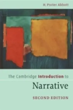 The Cambridge introduction to narrative; H. Porter Abbott; 2008