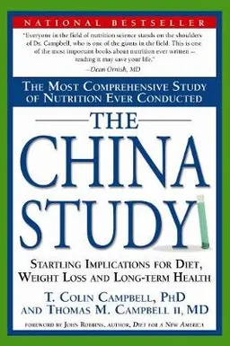 The China Study; T. Colin Campbell, Thomas M. Campbell (II.); 2006