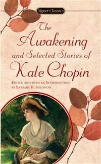 The Chopin Kate : Awakening and Selected Stories (Sc); Kate Chopin; 1995