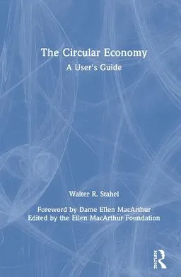 The circular economy : a user's guide; Walter R. Stahel; 2019