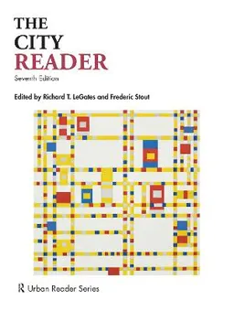 The City Reader; Richard T Legates, Frederic Stout, Roger W Caves; 2020