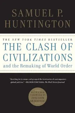 The clash of civilizations and the remaking of world order; Samuel P. Huntington; 2011