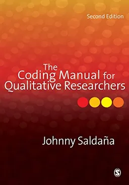 The coding manual for qualitative researchers; Johnny Saldaña; 2013