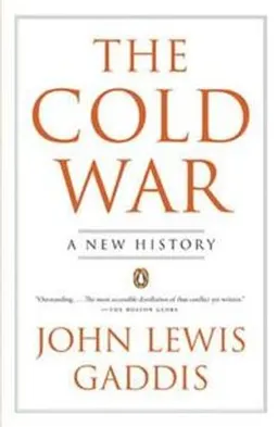 The cold war : a new history; John Lewis Gaddis; 2005