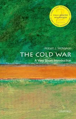 The Cold War : a very short introduction; Robert J. McMahon; 2021