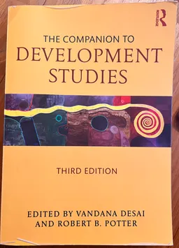 The companion to development studies; Vandana Desai, Robert B. Potter; 2014