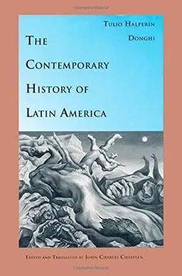 The contemporary history of Latin America; Tulio Halperín Donghi; 1993