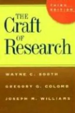 The craft of research; Wayne C. Booth; 2008