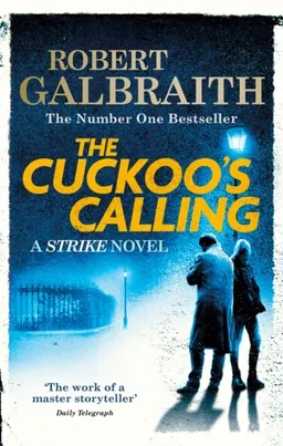 The Cuckoo's Calling; Robert Galbraith; 2014