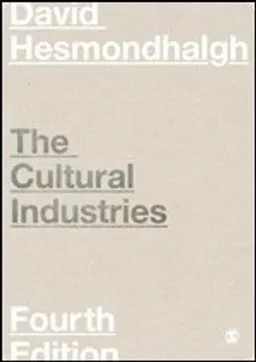 The cultural industries; David Hesmondhalgh; 2019