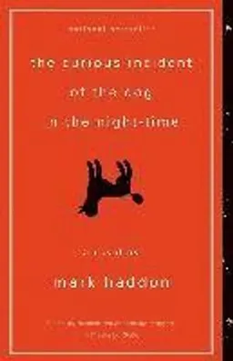 The Curious Incident of the Dog in the Night-Time; Mark Haddon; 2004