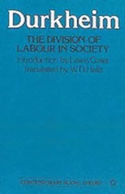 The Division of Labour in Society; Emile Durkheim; 1984