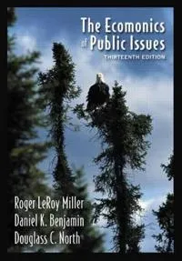 The Economics of Public Issues; Roger Leroy Miller; 2002