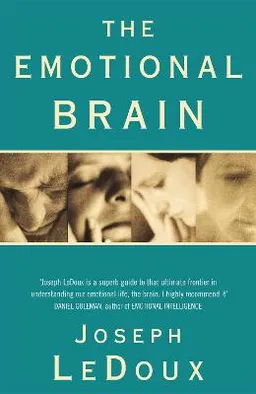 The Emotional Brain; Joseph Ledoux; 1999