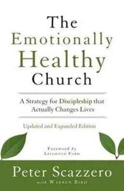 The Emotionally Healthy Church, Updated and Expanded Edition; Scazzero Peter; 2015