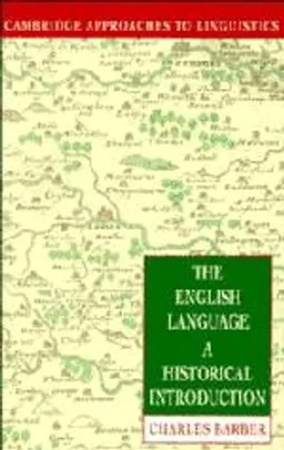 The English Language a Historical Introduction; Charles Barber; 1993