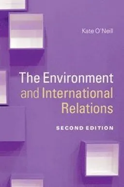 The environment and international relations; Kate O'Neill; 2017