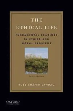 The Ethical Life; Shafer-Landau Russ; 2014