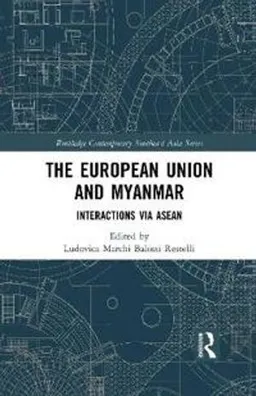 The European Union and Myanmar; Ludovica Marchi; 2021