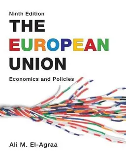 The European Union : economics and policies; A. M. El-Agraa; 2011