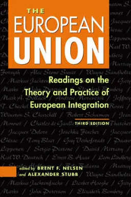 The European union : readings on the theory and practice of European integration; Brent F. Nelsen, Alexander C-G. Stubb; 2003