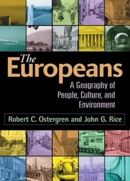 The Europeans : a geography of people, culture, and environment; Robert Clifford Ostergren; 2004