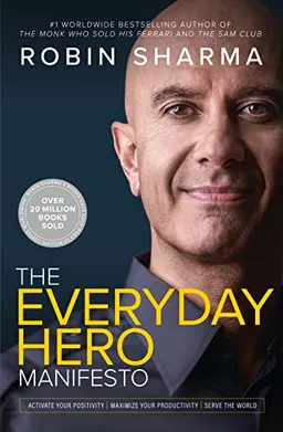 The Everyday Hero Manifesto; Robin Sharma; 2021