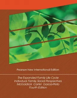 The expanded family life cycle : individual, family, social perspectives; Monica McGoldrick, Elizabeth A. Carter, Nydia Garcia-Preto; 2014