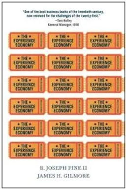 The Experience Economy, Updated Edition; B Joseph Pine Ii; 2011