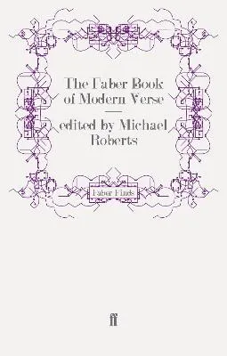 The Faber book of modern verse; Michael Roberts; 2009