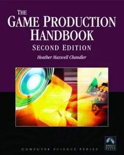 The game production handbook; Heather Maxwell Chandler; 2008